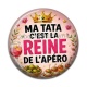 Cabochon Résine - ma tata c'est la reine de l'apéro