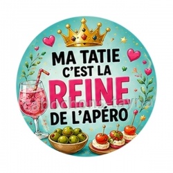 ma tatie c'est la reine de l'apéro