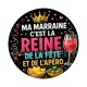 Ma marraine c'est la reine de la fête et de l'apéro