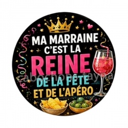 Ma marraine c'est la reine de la fête et de l'apéro
