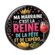 Cabochon Résine - Ma marraine c'est la reine de la fête et de l'apéro