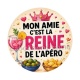 mon amie c'est la reine de l'apéro