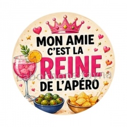 mon amie c'est la reine de l'apéro