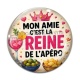 Cabochon Verre - mon amie c'est la reine de l'apéro