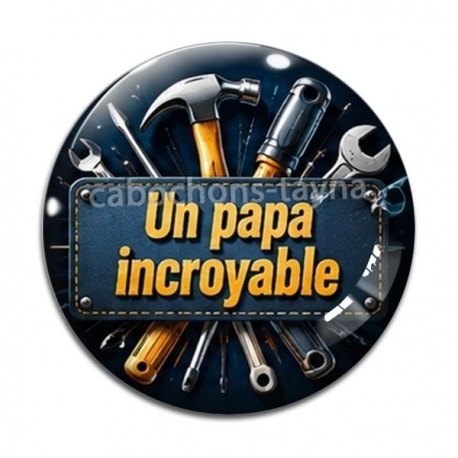 Cabochon Verre - un papa incroyable