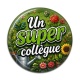Cabochon Résine - un super collègue