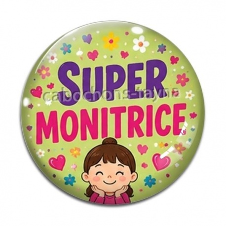 Cabochon Verre - super monitrice