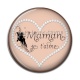 Cabochon Résine - maman je t'aime