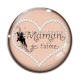 Cabochon Verre - maman je t'aime