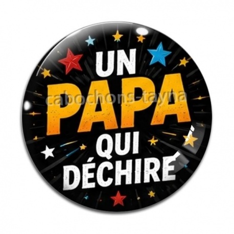 Cabochon Verre - un papa qui déchire