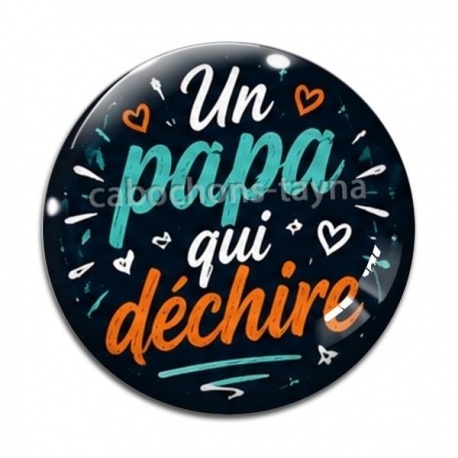 Cabochon Verre - un papa qui déchire