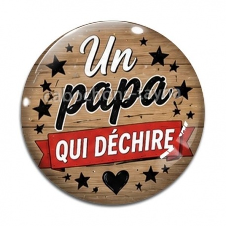 Cabochon Verre - un papa qui déchire