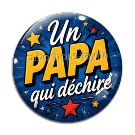 Cabochon Verre - un papa qui déchire