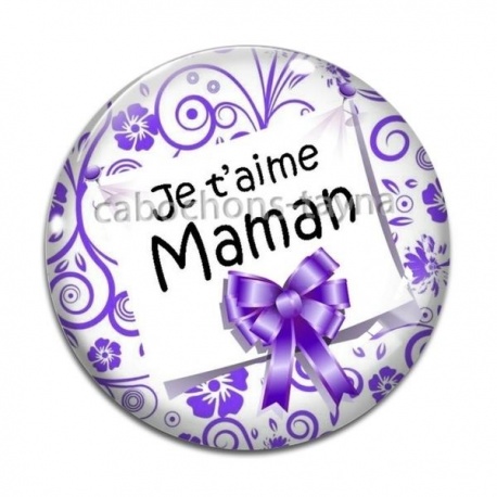 Cabochon Verre - maman je t'aime