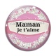 Cabochon Verre - maman je t'aime