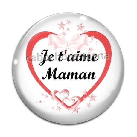 Cabochon Verre - maman je t'aime
