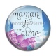 Cabochon Résine - maman je t'aime