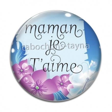 Cabochon Verre - maman je t'aime
