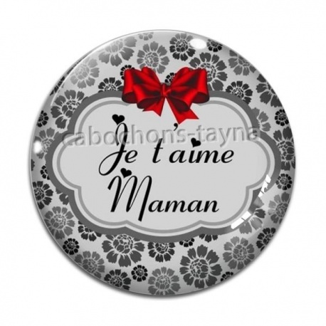 Cabochon Verre - maman je t'aime