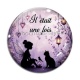 Cabochon Verre - il était une fois