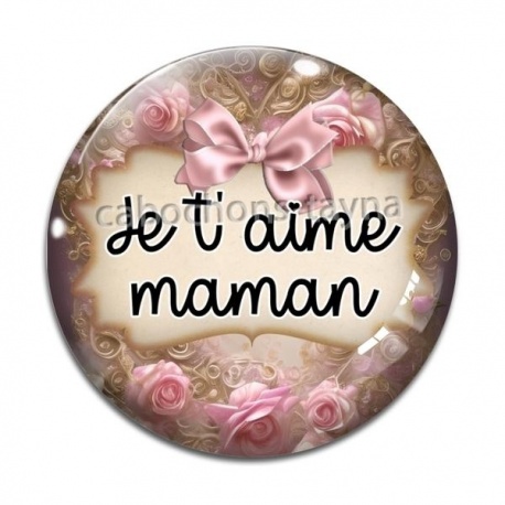 Cabochon Verre - maman je t'aime