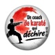 Cabochon Résine - un coach de karaté qui déchire