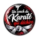 Cabochon Résine - un coach de karaté qui déchire