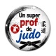 Cabochon Verre - un super prof de judo