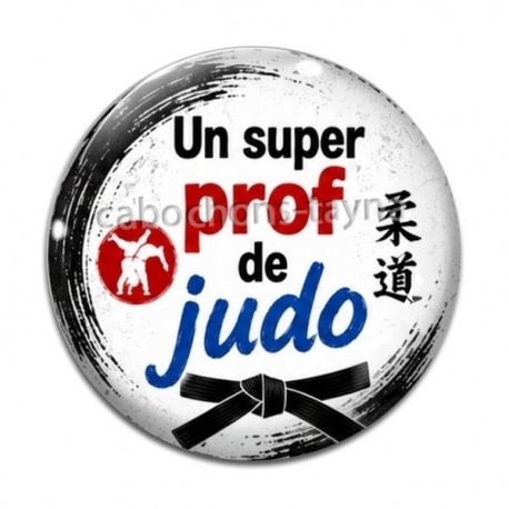 Cabochon Verre - un super prof de judo