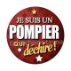 je suis un pompier qui déchire