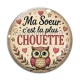 Cabochon Verre - Ma soeur c'est la plus chouette