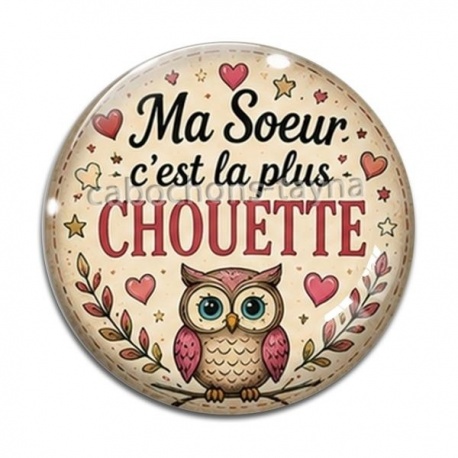 Cabochon Verre - Ma soeur c'est la plus chouette
