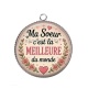 Pendentif Cabochon Argent - ma soeur c'est la meilleure du monde