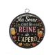Pendentif Cabochon Argent - ma soeur c'est la reine de l'apéro