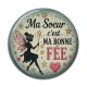 Cabochon Résine - ma soeur c'est ma bonne fée