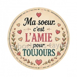 ma soeur c'est l'amie pour toujours