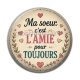 Cabochon Résine - ma soeur c'est l'amie pour toujours