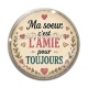 Cabochon Verre - ma soeur c'est l'amie pour toujours