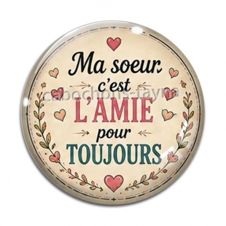 Cabochon Verre - ma soeur c'est l'amie pour toujours