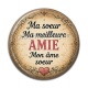 Cabochon Résine - ma soeur ma meilleure amie mon âme soeur