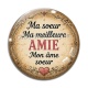 Cabochon Verre - ma soeur ma meilleure amie mon âme soeur