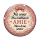 Cabochon Verre - ma soeur ma meilleure amie mon âme soeur