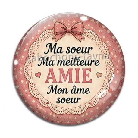 Cabochon Verre - ma soeur ma meilleure amie mon âme soeur