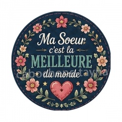 ma soeur c'est la meilleure du monde