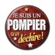 Cabochon Résine - je suis un pompier qui déchire
