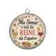 Pendentif Cabochon Argent - ma soeur la reine de l'apéro