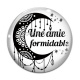 Cabochon Verre - une amie formidable