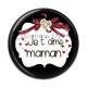 Cabochon Résine - je t'aime maman