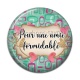 Cabochon Résine - pour une amie formidable