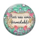 Cabochon Verre - pour une amie formidable